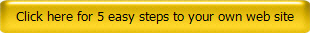 Click here for 5 easy steps to your own web site